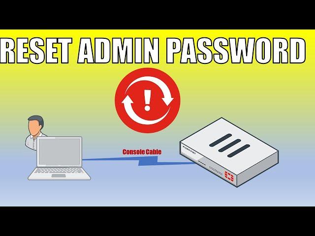 FortiGate: Reset Administrator Password