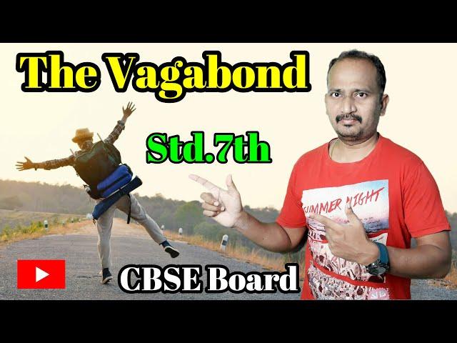 The Vagabond by Robert Louis Stevenson Std 7th :CBSE Board : English Poem: Explanation With Examples