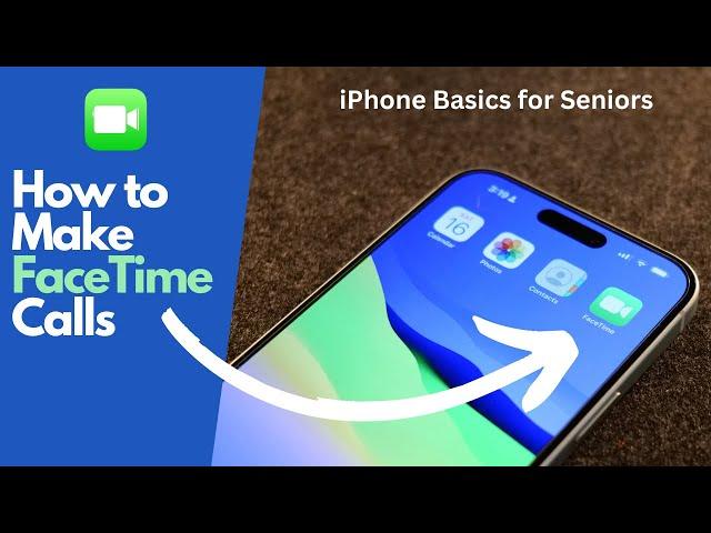 iPhone Basics for Seniors:  Simple FaceTime Calling Tips