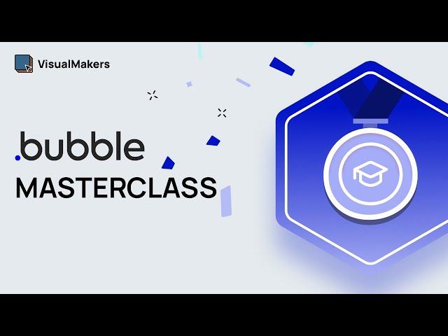 Bubble.io lernen mit der Masterclass (Online Training) von VisualMakers