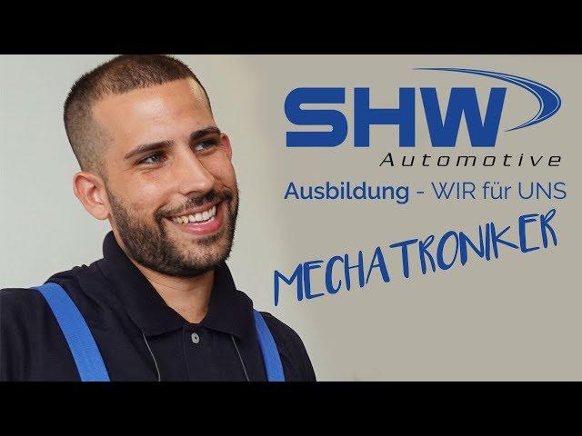 Ausbildung Mechatroniker | SHW Automotive GmbH Tuttlingen