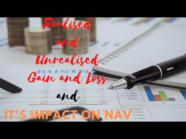 Realised and Unrealised Gain/Loss and It’s Impact on NAV || Gain/Loss on Trade