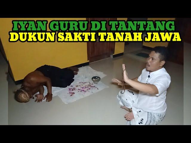 IYAN GURU DI TANTANG DUKUN SAKTI DI TANAH JAWA