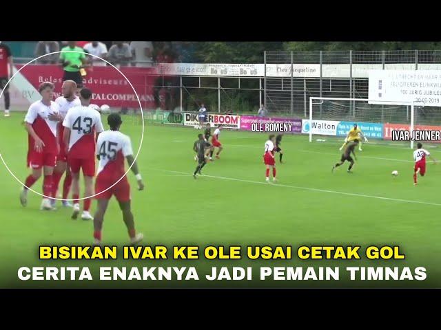 "Didatangi Ivar Usai Cetak Goal Indah” Reaksi Ole Romeny Setelah Digoda Ivar Untuk Gabung Indonesia