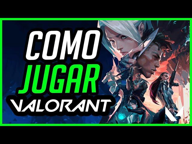 COMO JUGAR VALORANT - GUIA BASICA DE JUEGO - ROCKETLIVE