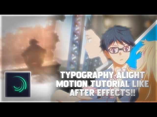 Typography Alight Motion Tutorial For Beginners!! - Alight Motion Tutorial