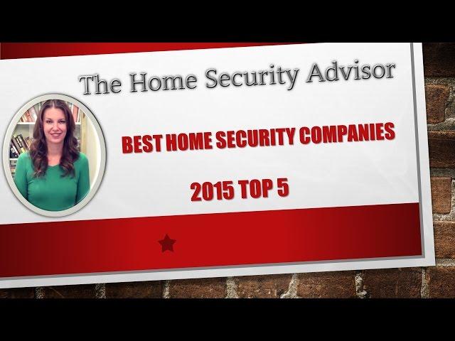 Best Home Security Companies of 2015- HSA Top 5!