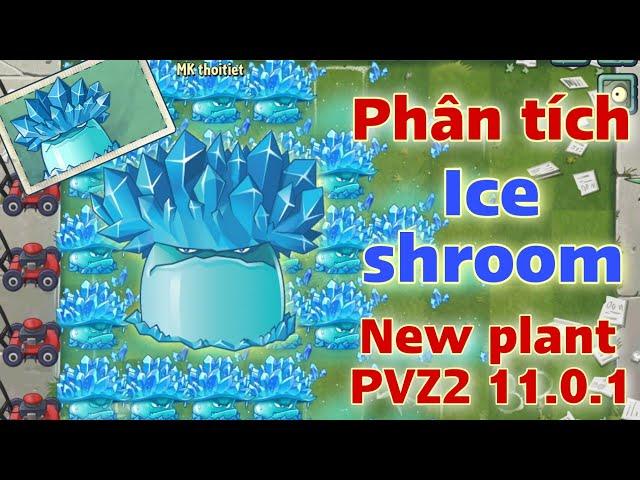 Phân tích kĩ năng Ice shroom: New plant PVZ2 11.0.1 - PVZ2 MK