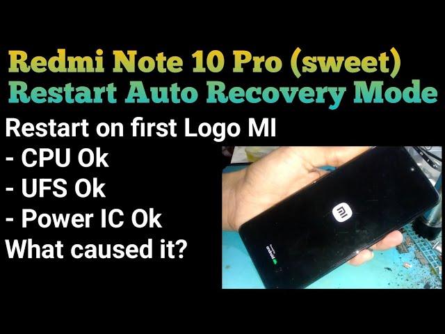 Redmi Note 10 Pro Restart Auto Recovey Mode | CPU Ok | UFS Ok @mobilecareid