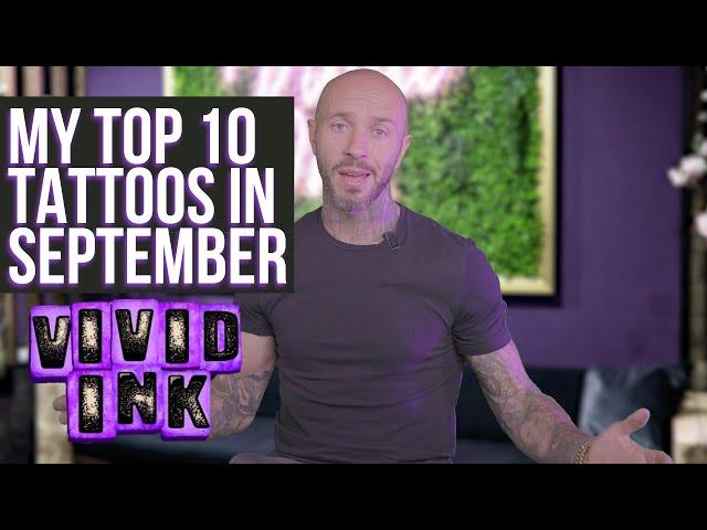 Andy's 10 Top Tattoos of September for Vivid Ink Tattoo Studios ️