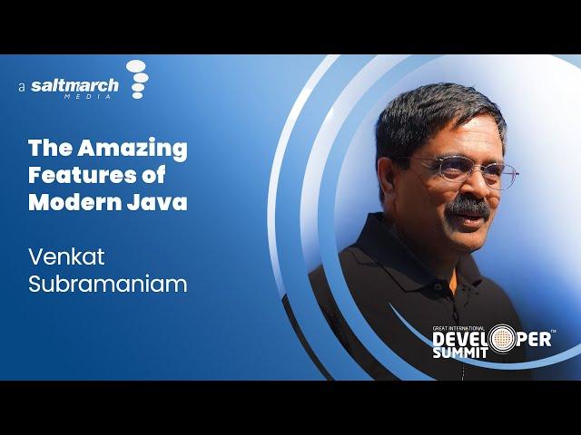 The Amazing Features of Modern Java  - Venkat Subramaniam