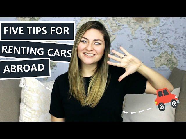 5 TIPS FOR RENTING A CAR ABROAD // TRAVEL TIPS & TRICKS