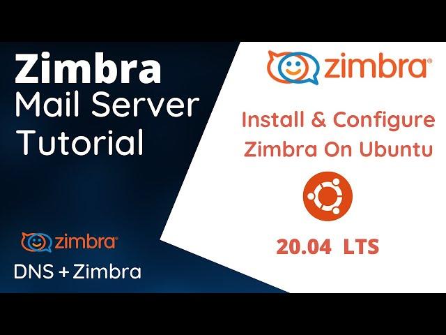 Install and Configure Zimbra on Ubuntu 20.04 LTS