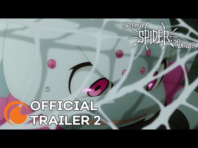 So I'm a Spider, So What? | A Crunchyroll Original | OFFICIAL TRAILER 2