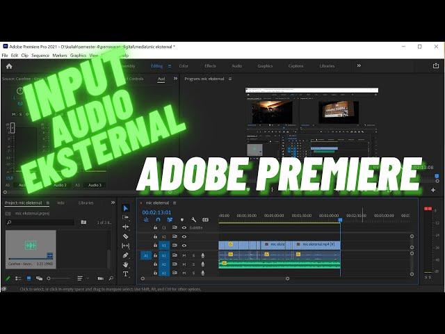 CARA INPUT AUDIO EKSTERNAL MUDAH DALAM 2 MENIT DI ADOBE PREMIERE PRO