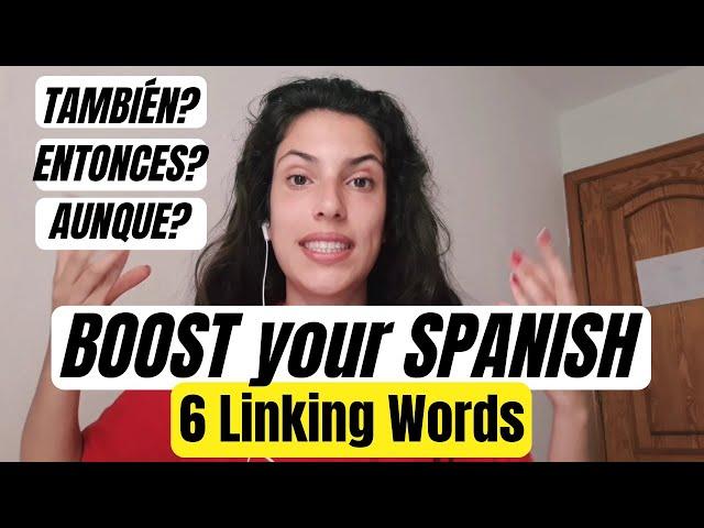 6 SPANISH CONNECTORS: ADEMÁS, TAMBIÉN, ENTONCES + |Spanish Linking Words to Improve your Spanish