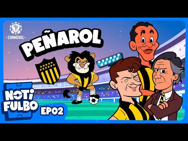 NOTIFULBO | PEÑAROL – EPISODIO 2