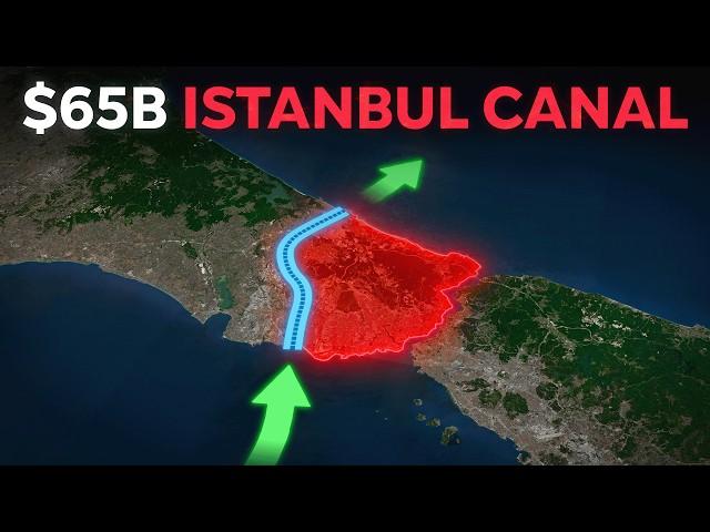 Turkey's $65B Mega Canal Through Istanbul