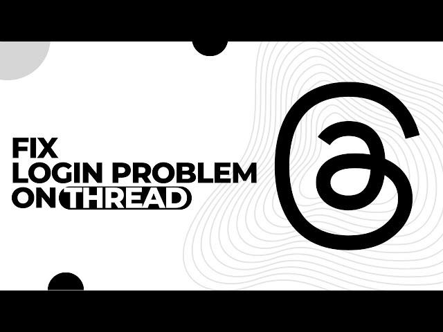 How To Fix Login Problem On Threads ! Thread Login Problem on Your Mobile !! Thread