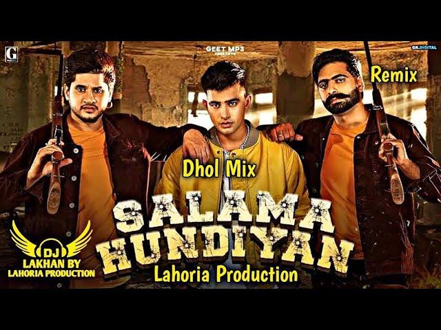 Salama Hundiyan | Dhol Mix | Banny A Jass Manak Guri Ft Dj Lakhan By Lahoria Production Song 2022