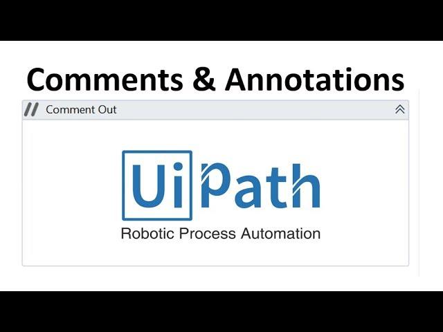 UiPath Comments and Annotation | What Is the Use of Comment in UiPath | UiPath Learner