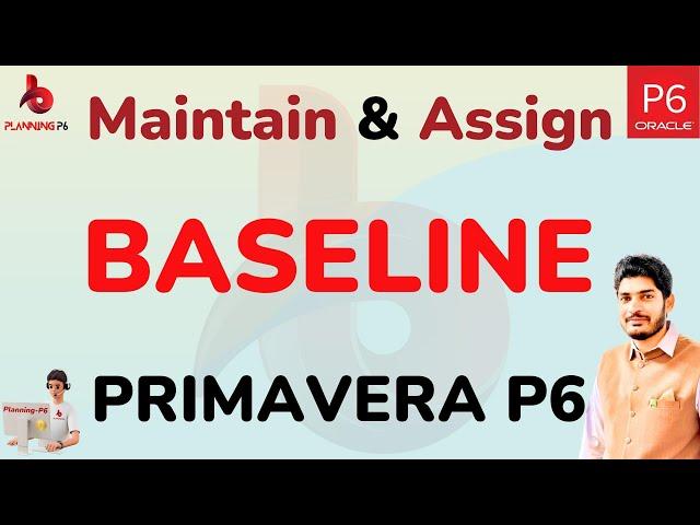 How to Maintain and Assign Baseline in Primavera p6 | Baseline maintaining and assigning in P6 | #p6