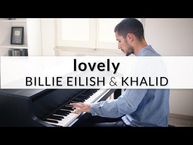 lovely - Billie Eilish & Khalid | Piano Cover + Sheet Music