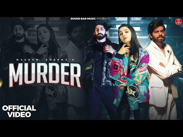 Murder (Official Video) | Masoom Sharma | Rakesh Majreya | Jaivir Rathee | New Haryanvi Songs 2024