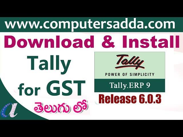 Download & Install Tally GST Version ||www.computersadda.com