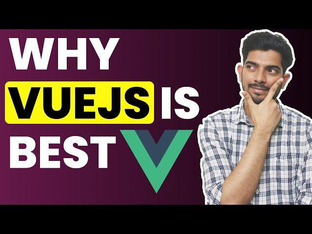 Why You Need to Learn Vue.js | Explained in Easy Way