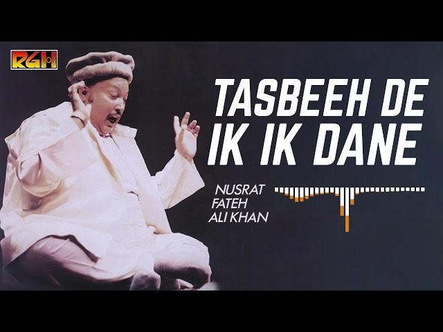 Tasbeeh De Ik Ik Dane | Ustad Nusrat Fateh Ali Khan | RGH | HD Video