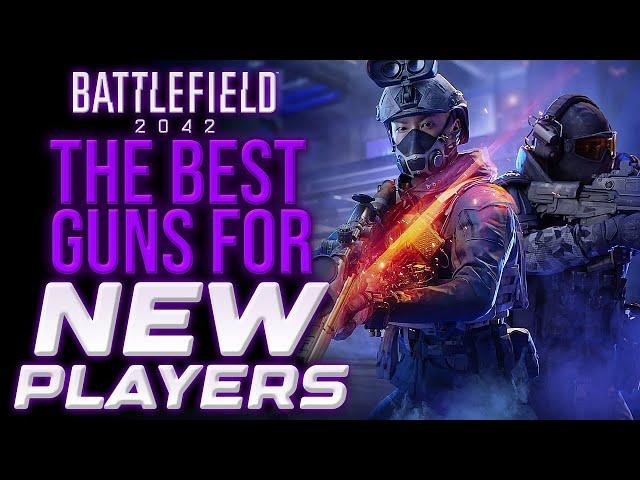 Best Guns for NEW PLAYERS to progress in Battlefield 2042..