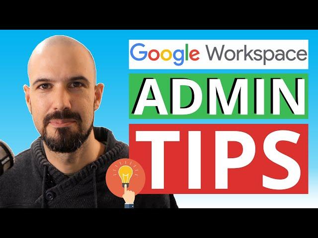 Google Workspace Admin Tips for Best Use