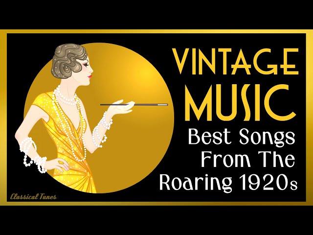 Vintage Music | Best Songs From The Roaring 1920s #vintage  #goldenage  #roaring20s