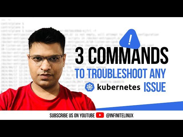 Commands you need to troubleshoot any issue in Kubernetes