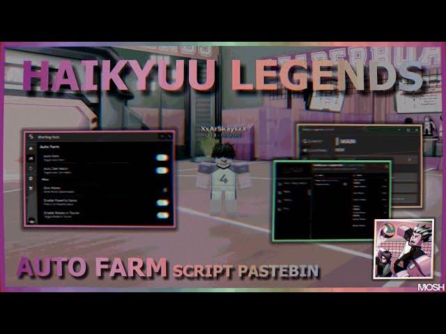 HAIKYUU LEGENDS SCRIPT x PASTEBIN 2025 AUTO FARM, AUTO PLAY, POWER SERVE, AUTO SPIN, AUTO MATCH