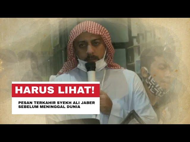 Harus Lihat! Pesan Terakhir Syekh Ali Jaber Sebelum Meninggal Dunia