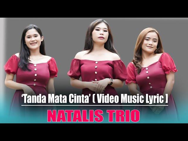 NATALIS TRIO - TANDA MATA CINTA ( Video Lyric Music ) - LAGU BATAK POPULER TERBARU 2025