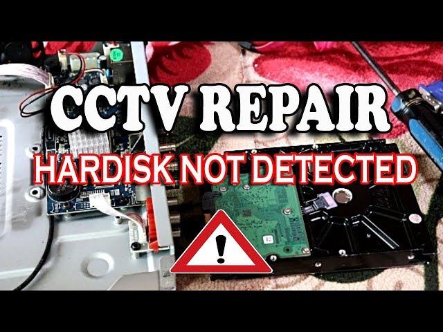 CCTV Hardisk not detected Repair