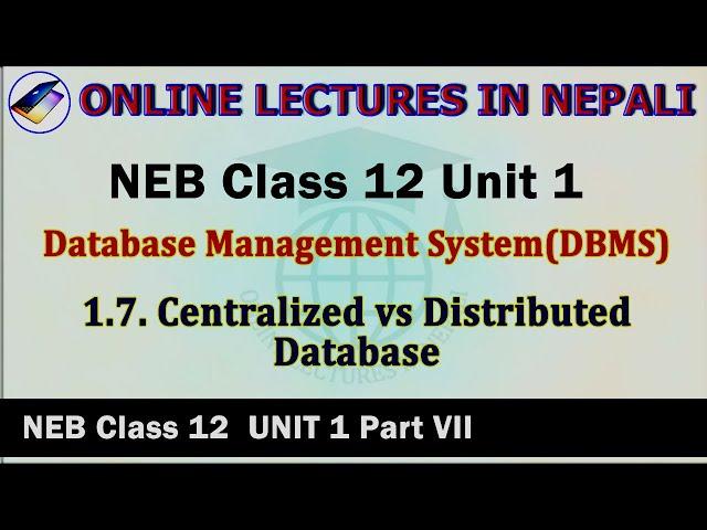 Centralized Database vs Distributed Database ||NEB Class 12||UNIT 1||