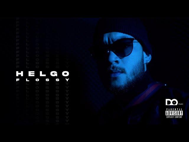 Helgo feat. Dalas - Flossy (Official Video)