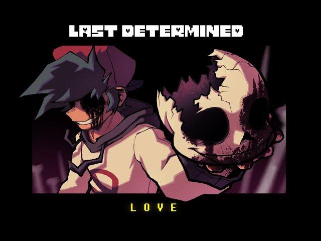 LAST DETERMINED - LOVE v3 + FLP - by Keithenel PitZ | Friday Night Funkin Undertale mod