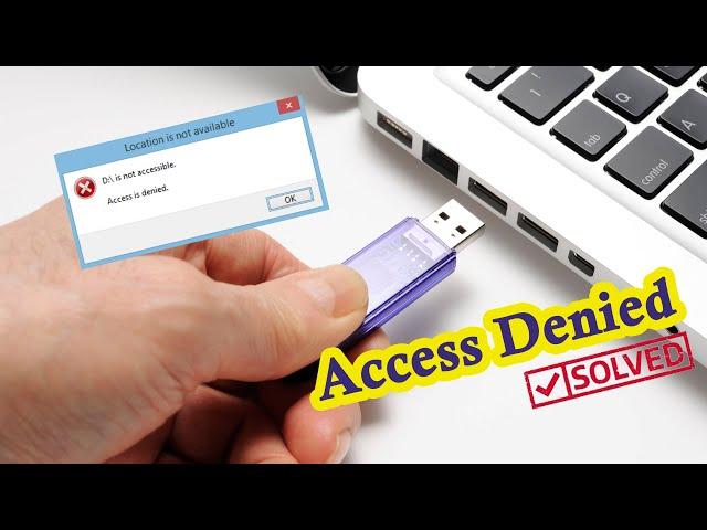 How to Fix Access Denied Issue For USB or Pen Drive