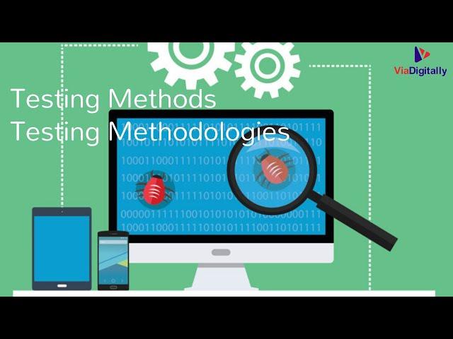 Manual Testing Tutorials | Testing Methods -Testing Methodologies-ViaDigitally