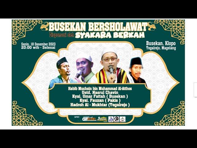 BUSEKAN BERSHOLAWAT BERSAMA HABIB MUCHSIN AL ATTHOS DAN HADROH AL MUKHTAR