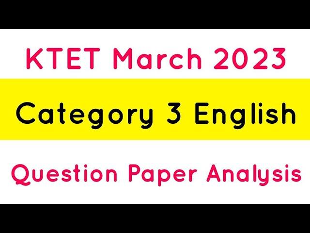 KTET 3 march 2023 English question paper | ktet3 English question paper | ANS Coaching Centre | ktet