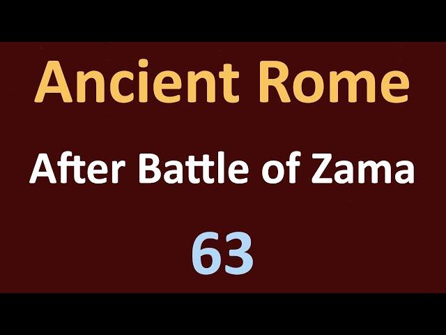 Second Punic War - After the Battle of Zama - 63