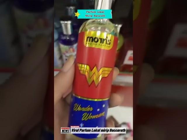 WAJIB TONTON - Parfum  Morris Varian Wonder Woman wangi Baccarath #shorts # #parfumlokal