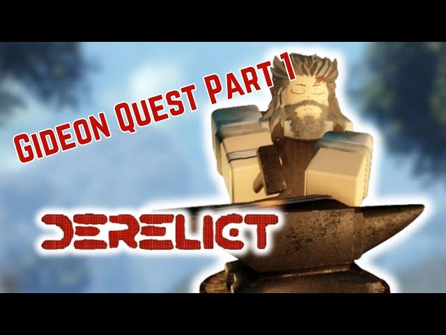 Gideon Quest Part 1 in 2024? | Roblox Derelict