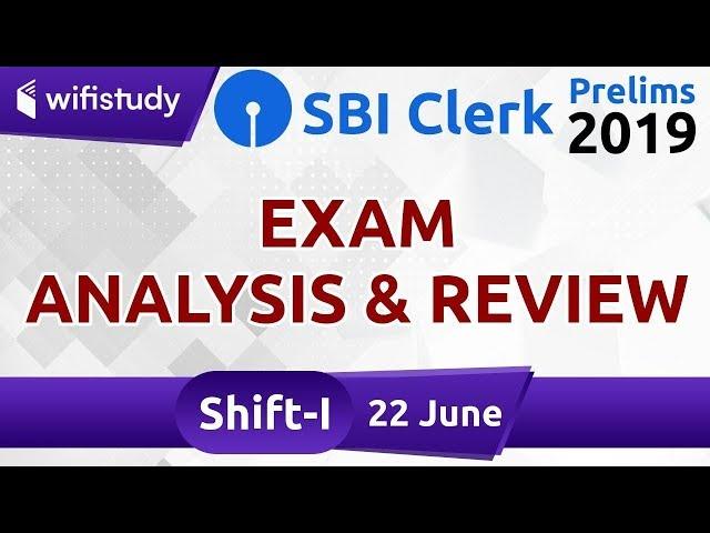 SBI Clerk Prelims 2019 (22 June 2019, 1st Shift) | Exam Analysis & Review